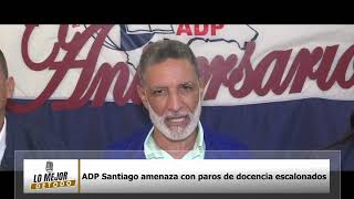 ADP Santiago amenaza con paros de docencia escalonados [upl. by Odlanyer6]