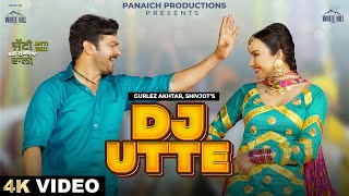 DJ Utte Official Video Gurlez Akhtar  Shivjot  Gurmeet Singh  Jatti 15 Murrabean Wali  Punjabi [upl. by Jacquet]