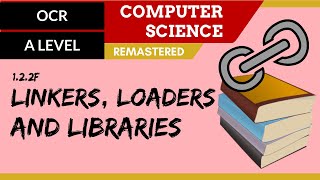 26 OCR A Level H446 SLR5  12 Linkers loaders and libraries [upl. by Kwabena162]