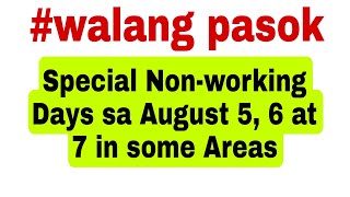 Good News Special Nonworking Days sa August 56 at 7 in some areas [upl. by Nevi]