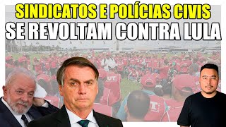 Sindicatos se indignam com Lula Polícias Civis chamam petista de quottraídorquot quotBolsonaro é a soluçãoquot [upl. by Eruot]