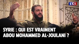 Syrie  Qui est vraiment Abou Mohammed alJoulani le nouvel homme fort  ｜LCI [upl. by Mundt981]