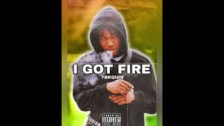 YBKQUINI Got Fire official Audio [upl. by Fowler]