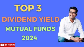 Top 3 Dividend Yield Mutual Funds 2024  Best Dividend Yield Funds 2024 [upl. by Ahsenrad]