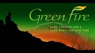 WPT Previews Green Fire Aldo Leopold and a Land Ethic for Our Time [upl. by Ettedranreb]