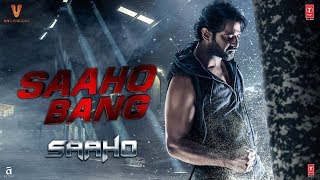 Saaho Bang  Prabhas Shraddha Kapoor Neil Nitin Mukesh  Sujeeth  TSeries [upl. by Annod]