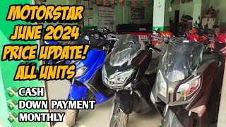 Grabe Ang Mura ng Downpayment😱 Motor Star Motorcycle June Price Update Monthly Cash Downpayment [upl. by Ahouh81]