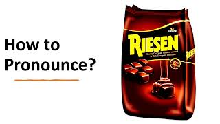 How to Pronounce Riesen Chocolate Candy [upl. by Annehs]