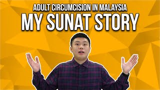 Adult Circumcision In Malaysia  My Sunat Story [upl. by Uticas449]