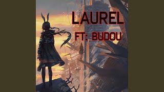 Laurel feat BU2H [upl. by Chura506]