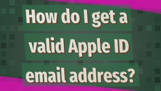 How do I get a valid Apple ID email address [upl. by Garceau133]