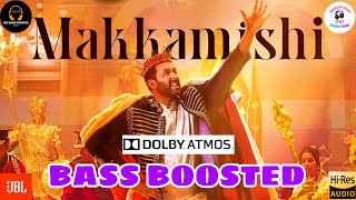 MAKKAMISHI SONG BASS BOOSTED  BROTHER  JBL  DOLBY ATMOS  51 SURROUNDING  BIG BASS BOOSTED [upl. by Aggappera498]