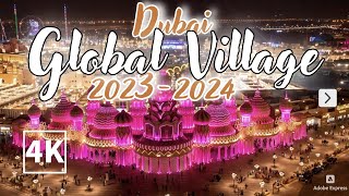 Global Village  Dubai🇦🇪  2023  2024  S28  4K [upl. by Gallager]