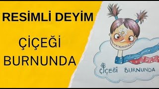 Çiçeği Burnunda Deyimi ÇizimliResimliAnlatımEğlenceli Deyim ÇizimleriDeyimler 5Sınıf Kuru Boya [upl. by Akinahs733]