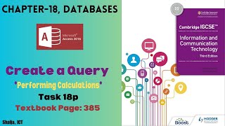 IGCSE ICT  Chapter18 Databases  Create QueryCalculations Task18p  Page  385 [upl. by Rubio993]