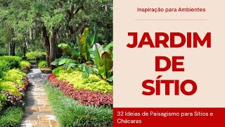 Jardim de Sitio  32 Ideias de Paisagismo para Sitios e Chacaras  Ideias para Sitio [upl. by Lesirg493]