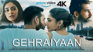 Gehraiyaan  FULL MOVIE 4K HD FACTS  Deepika Padukone Siddhant Chaturvedi Ananya Panday  Dhairya [upl. by Auqinot689]