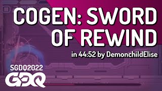 COGEN SWORD OF REWIND by DemonchildElise in 4452  Summer Games Done Quick 2022 [upl. by Mast]