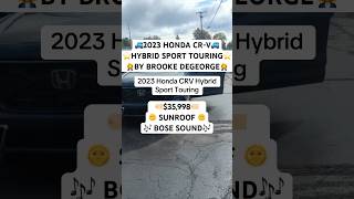 Brooke DeGeorge presents the 2023 Honda CRV Hybrid Sport Touringapproximately 26000 miles [upl. by Nino]