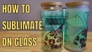 How to sublimate on glass  Libby Beer can glasses Clear and frosted full wrap sublimation [upl. by Oeram]