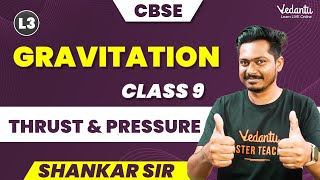 Gravitation L3  Thrust and Pressure  Class 9 CBSE  Explore with Shankar Sir 🚀🔍 [upl. by Nilek]