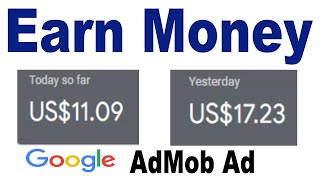 Admob  EARN 1109 Daily Make MONEY Online 2023 [upl. by Anytsirhc]