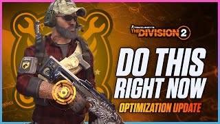 New Optimization Update  DO THIS RIGHT NOW  Every Division 2 Agent Needs To Make Sure Of THIS [upl. by Drawd]