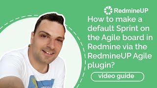 How to make a default Sprint on the Agile board in Redmine [upl. by Tracay]