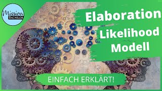 Elaboration Likelihood Modell  Deutsch  Einfach erklärt mit Beispiel [upl. by Alicsirp]