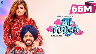 Dil Todya  Satbir Aujla Official Video Rav Dhillon  Sharry Nexus  Punjabi Song  Geet MP3 [upl. by Nodnerb478]