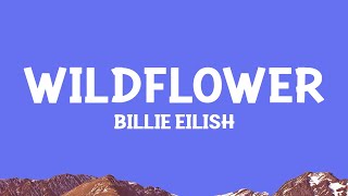 BillieEilish  WILDFLOWER Lyrics [upl. by Einahpats]