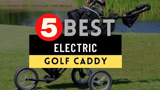 Best Electric Golf Caddy 2024 🔶 Top 5 Best Electric Golf Caddy Reviews [upl. by Sabella]