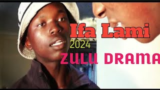 Ifa Lami Zulu Drama Full Movie 2024 [upl. by Ummersen]