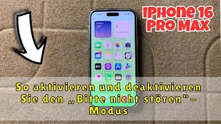 So aktivieren und deaktivieren Sie den „Bitte nicht stören“Modus auf dem iPhone 16 Pro Max [upl. by Nahsez]