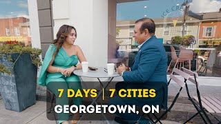 7 Days  7 Cities  Our CEO’s tour of Georgetown Ontario [upl. by Virendra]