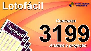 ANÁLISE E PROJEÇÃO PARA O CONCURSO 3199 DA LOTOFÁCIL [upl. by Yebot]