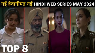 8 New Crime Thriller Hindi Web Series May 2024 [upl. by Boyt34]