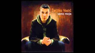 Zeljko Vasic  Sva od sna  Audio 2008 HD [upl. by Ardene]