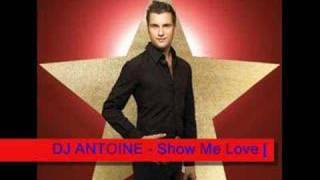 DJ ANTOINE  Show Me Love remix [upl. by Eisdnil]