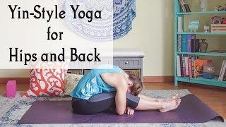 Yin Yoga for Hips and Back  Restorative Yoga for Hips and Lower Back [upl. by Kacey]