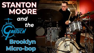 Gretsch Brooklyn Micro Kit featuring Stanton Moore [upl. by Stern]