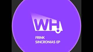 Frink  Sincronias Original Mix  What Happens [upl. by Carlos299]