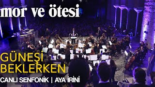 mor ve ötesi  Güneşi Beklerken Canlı Senfonik  Aya İrini  Official Video [upl. by Asnerek]