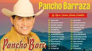 Pancho Barraza 2024  15 Las Mejores Canciones 2024  Álbum Más Famoso de Pancho Barraza [upl. by Attehcram]