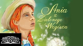 20 Ania z Zielonego Wzgórza  Rozdział dwudziesty Manowce wyobraźni  Audiobook PL [upl. by Irtimid]