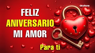 Feliz Aniversario Mi Amor 💍💝💘  Te dedico con amor para ti😘 [upl. by Tnilc]