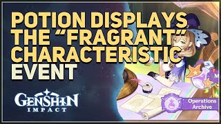 Potion displays the Fragrant characteristic Genshin Impact [upl. by Sherborne]