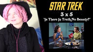 Star Trek 3x5 quotIs There In Truth No Beautyquot Reaction [upl. by Latia]