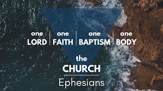 Ephesians The Church  Ephesians 42832 [upl. by Essex156]