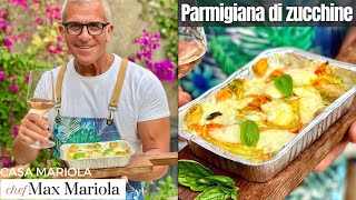 PARMIGIANA DI ZUCCHINE con o senza besciamella ricetta Chef Max Mariola [upl. by Waylan]